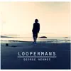 George Hermes - Loopermans